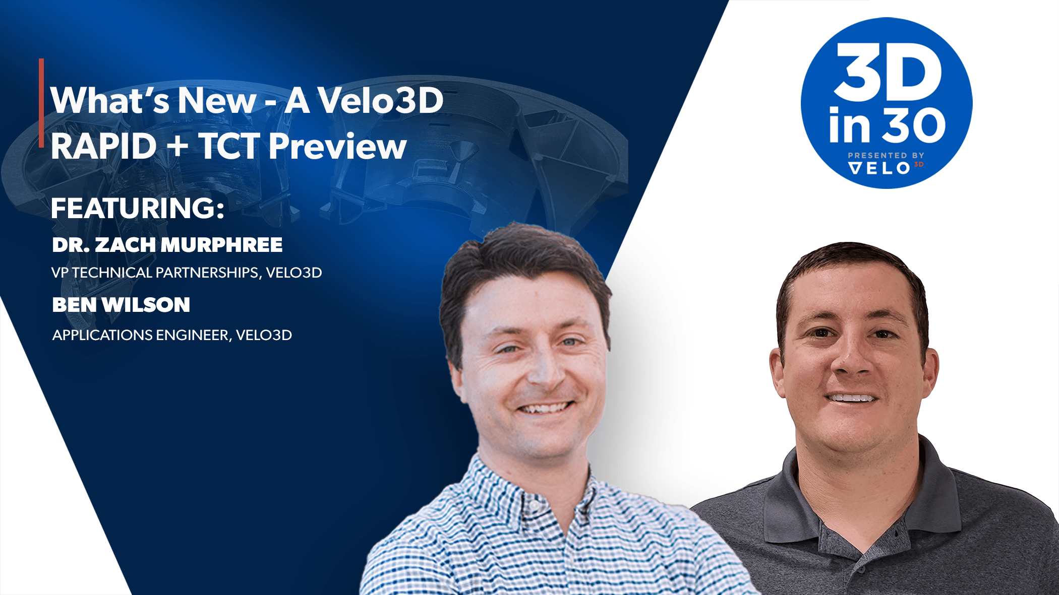What’s New! – A Velo3D Preview