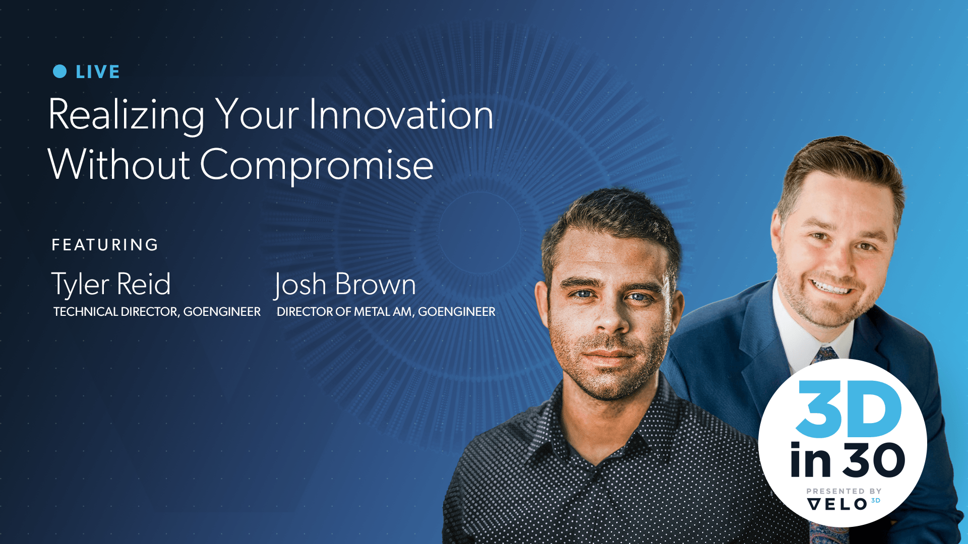 3Din30 Episode 15: Realizing Your Innovation Without Compromise